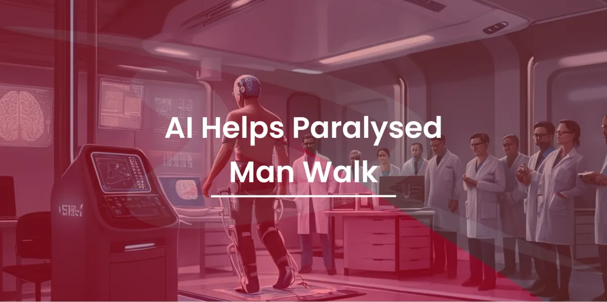 AI Helps Paralyzed Man Walk Again: A Groundbreaking Milestone in Neurotechnology