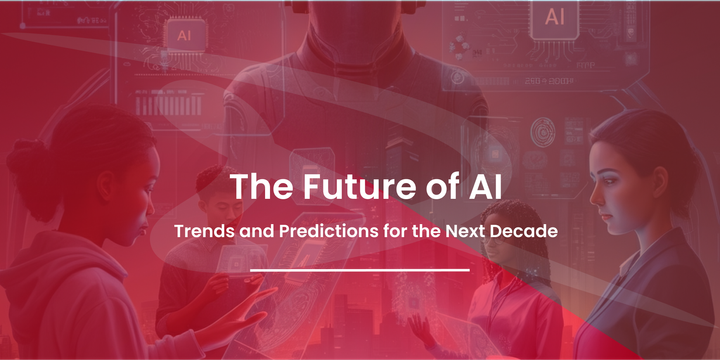 The Future of AI Trends and Predictions for the Next Decade